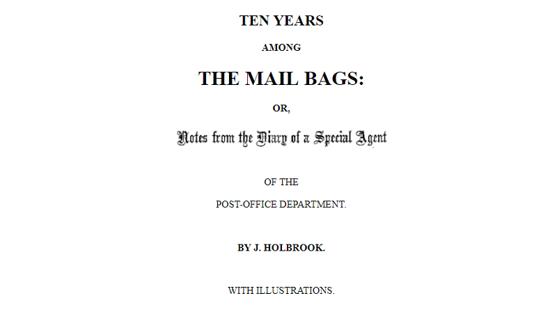 Clipped from "Ten Years Among Mailbags:  Or, Notes from the Diary of a Special Agent of the Post-Office Department" - The Newsletter Leaf Journal has a long way to go to reach 10 years.