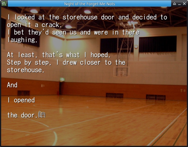 Scene set in a school gym from the freeware horror visual novel, Night of the Forget-Me-Nots.