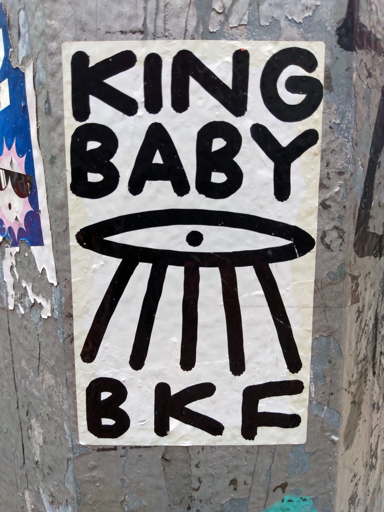 "King Baby BKF" graffiti sticker seen in Gowanus, Brooklyn.
