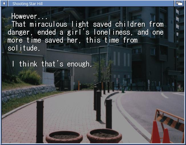 The protagonist of the Shooting Star Hill visual novel talks about a miraculous light ending a girl's loneliness and saving her from solitude.