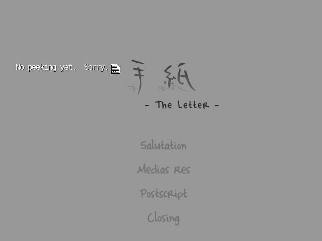 The Letter visual novel tells the player "no peeking" after trying to click the postscript without having first completed the novel.
